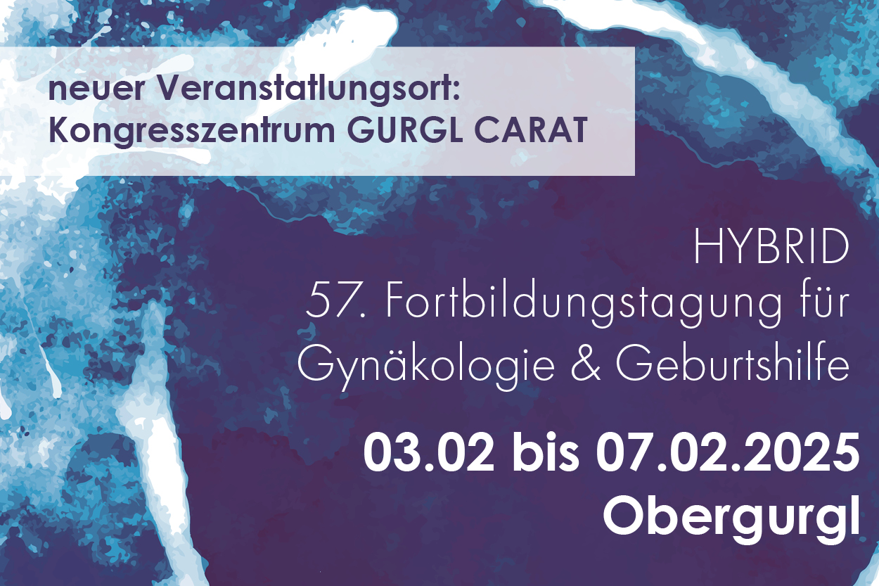 57. Fortbildungstagung für Gynäkologie & Geburtshilfe